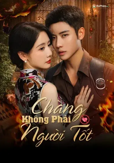 Chàng Không Phải Người Tốt Trong Phòng Ngủ