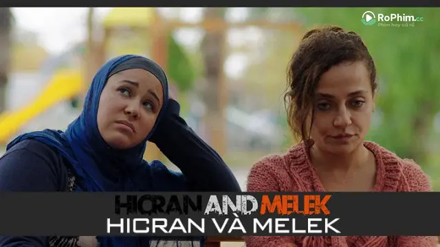 Melek Và Hicran: Khao Khát Thầm Kín Tập Full