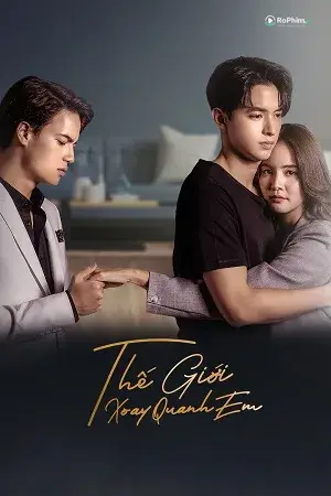 Thế Giới Xoay Quanh Cơ Thể Em